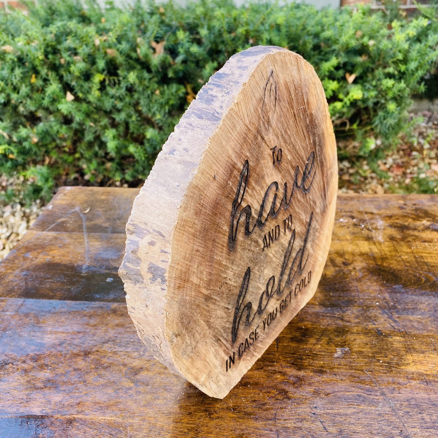 To Have And To Hold Sign Wood Slice – $3 | Something Borrowed KC